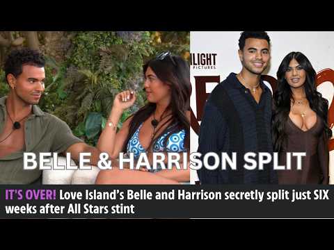 Love Island UK: Belle and Harrison Break Up in Shocking Split